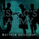 Isaac's Army: A Story of Courage and Survival in Nazi-Occupied Poland by Matthew Brzezinski