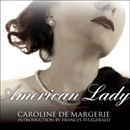 American Lady: The Life of Susan Mary Alsop by Caroline De Margerie