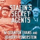 Stalin's Secret Agents by M. Stanton Evans