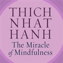 The Miracle of Mindfulness by Thich Nhat Hanh