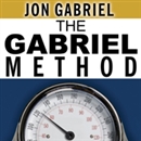 The Gabriel Method by Jon Gabriel