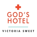 God's Hotel by Victoria Sweet
