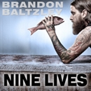 Nine Lives: A Chef's Journey from Chaos to Control by Brandon Baltzley