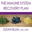 The Immune System Recovery Plan by Susan Blum