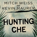 Hunting Che by Mitch Weiss