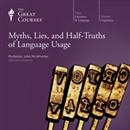 Myths, Lies, and Half-Truths of Language Usage by John McWhorter
