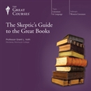 The Skeptic's Guide to the Great Books by Grant L. Voth