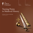 Turning Points in Medieval History by Dorsey Armstrong