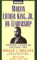 Martin Luther King, Jr. On Leadership by Donald T. Phillips