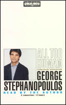 All Too Human by George Stephanopoulos