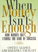 When Money Isn't Enough by Connie Glaser