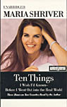 Ten Things I Wish I'd Known - Before I Went Out into the Real World by Maria Shriver