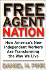 Free Agent Nation by Daniel H. Pink