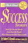 Rich Dad's Success Stories by Robert T. Kiyosaki