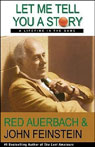 Let Me Tell You a Story by Red Auerbach