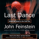Last Dance: Behind the Scenes at the Final Four by John Feinstein