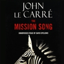 The Mission Song by John le Carre