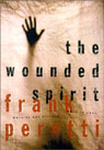 The Wounded Spirit by Frank Peretti