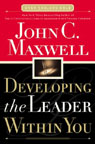 Developing the Leader Within You by John C. Maxwell