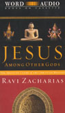 Jesus Among Other Gods by Ravi Zacharias