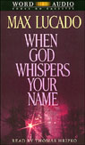 When God Whispers Your Name by Max Lucado