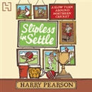 Slipless in Settle by Harry Pearson