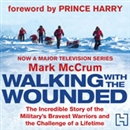 Walking with the Wounded by Mark McCrum