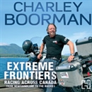 Extreme Frontiers by Charley Boorman