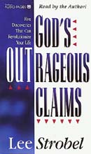 God's Outrageous Claims by Lee Strobel