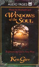 Windows of the Soul by Ken Gire
