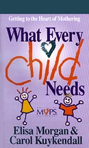 What Every Child Needs by Elisa Morgan