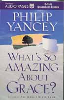 What's So Amazing About Grace? by Philip Yancey