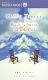 Reaching for the Invisible God by Philip Yancey