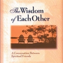 The Wisdom of Each Other by Eugene H. Peterson