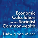 Economic Calculation In The Socialist Commonwealth by Ludwig von Mises