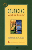 Balancing Work & Family by Stephen R. Covey