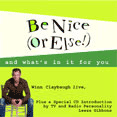 Be Nice (Or Else!) by Winn Claybaugh
