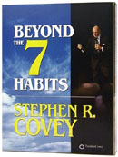 Beyond the 7 Habits by Stephen R. Covey