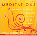 Meditations for Receiving Divine Guidance, Support, and Healing by Sonia Choquette