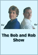 The Bob and Rob Show Podcast by Robert Diem