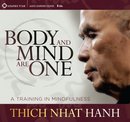 Body and Mind Are One by Thich Nhat Hanh
