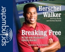 Breaking Free by Herschel Walker