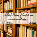 A Brief History of English and American Literature by Henry Beers