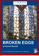 Broken Eggs by Eduardo  Machado