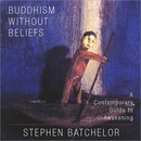 Buddhism Without Beliefs by Stephen Batchelor