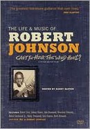 Can't You Hear the Wind Howl?: Life and Music of Robert Johnson
