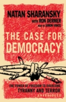 The Case for Democracy by Natan Sharansky