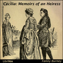 Cecilia: Memoirs of an Heiress by Fanny Burney