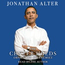 The Center Holds by Jonathan Alter