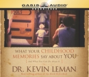 What Your Childhood Memories Say about You by Kevin Leman